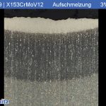 1.2379 | X153CrMoV12 Aufschmelzungen - 2