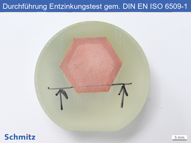 Durchführung eines Entzinkungstests gem. DIN EN ISO 6509-1 - 05