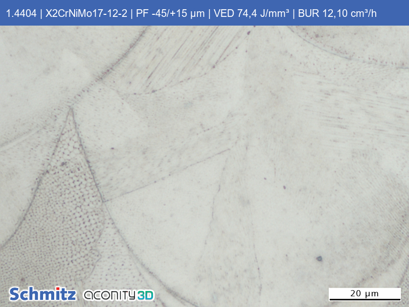 1.4404 | X2CrNiMo17-12-2 | PF -45/+15 µm | VED 74,4 J/mm³ | BUR 12,10 cm³/h - 07
