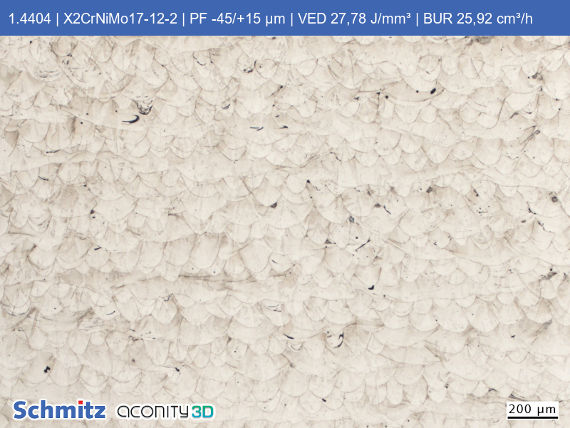 1.4404 | X2CrNiMo17-12-2 | PF -45/+15 µm | VED 27,78 J/mm³ | BUR 25,92 cm³/h - 04