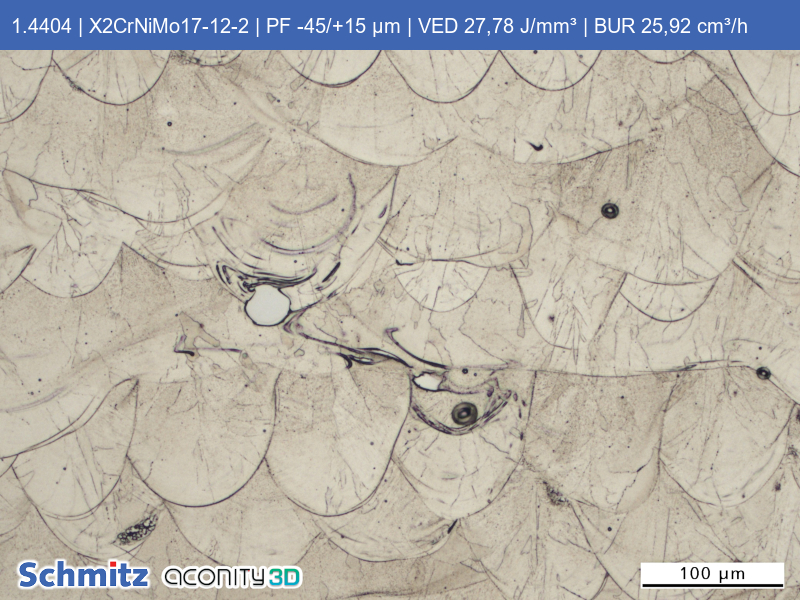 1.4404 | X2CrNiMo17-12-2 | PF -45/+15 µm | VED 27,78 J/mm³ | BUR 25,92 cm³/h - 16