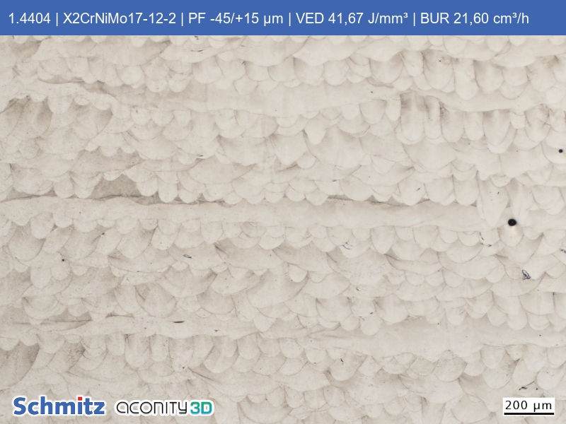 1.4404 | X2CrNiMo17-12-2 | PF -45/+15 µm | VED 41,67 J/mm³ | BUR 21,60 cm³/h - 03