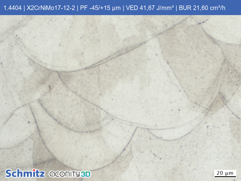 1.4404 | X2CrNiMo17-12-2 | PF -45/+15 µm | VED 41,67 J/mm³ | BUR 21,60 cm³/h - 12